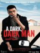 A Dark-Dark Man en DVD et Blu-Ray