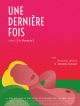 Une Dernière Fois en DVD et Blu-Ray