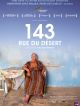 143 Rue Du Désert en DVD et Blu-Ray