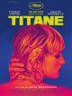 Titane DVD et Blu-Ray