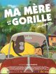 Ma Mère Est Un Gorille (et Alors?) en DVD et Blu-Ray