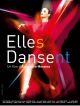 Elles Dansent DVD et Blu-Ray