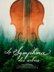 La Symphonie Des Arbres en DVD et Blu-Ray