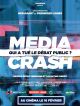 Media Crash : Qui A Tué Le Débat Public ? en DVD et Blu-Ray