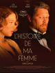 L'Histoire De Ma Femme DVD et Blu-Ray