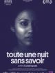 Toute Une Nuit Sans Savoir en DVD et Blu-Ray