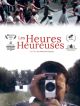 Les Heures Heureuses en DVD et Blu-Ray