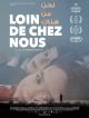 Loin De Chez Nous en DVD et Blu-Ray
