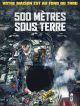 500 Mètres Sous Terre en DVD et Blu-Ray