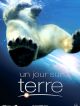 Un Jour Sur Terre en DVD et Blu-Ray