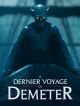 Le Dernier Voyage Du Demeter DVD et Blu-Ray