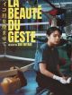  La Beauté Du Geste en DVD et Blu-Ray