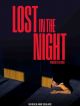 Lost In The Night DVD et Blu-Ray