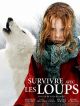 Survivre Avec Les Loups en DVD et Blu-Ray