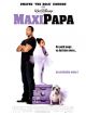 Maxi Papa DVD et Blu-Ray