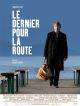 Le Dernier Pour La Route en DVD et Blu-Ray