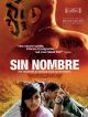 Sin Nombre DVD et Blu-Ray
