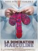 La Domination Masculine en DVD et Blu-Ray