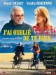 J'ai Oublié De Te Dire en DVD et Blu-Ray