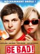 Be Bad en DVD et Blu-Ray