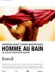 Homme Au Bain en DVD et Blu-Ray
