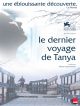 Le Dernier Voyage De Tanya en DVD et Blu-Ray