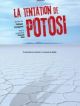 La Tentation De Potosi en DVD et Blu-Ray