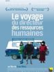 Le Voyage Du Directeur Des Ressources Humaines DVD et Blu-Ray