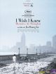 I Wish I Knew en DVD et Blu-Ray