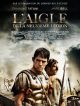 L'Aigle De La Neuvième Légion en DVD et Blu-Ray