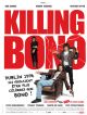 Killing Bono en DVD et Blu-Ray