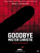 Goodbye Mister Christie en DVD et Blu-Ray