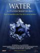 Water, Le Pouvoir Secret De L’eau en DVD et Blu-Ray