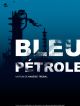 Bleu Pétrole DVD et Blu-Ray