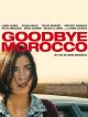 Goodbye Morocco en DVD et Blu-Ray