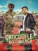 Le Crocodile Du Botswanga en DVD et Blu-Ray