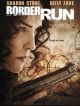 Border Run en DVD et Blu-Ray