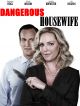 Dangerous Housewife en DVD et Blu-Ray