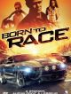 Born To Race en DVD et Blu-Ray