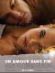 Un Amour Sans Fin DVD et Blu-Ray
