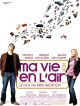 Ma Vie En L'air en DVD et Blu-Ray
