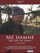 Mé Damné - Que Dieu Me Damne DVD et Blu-Ray
