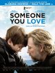Someone You Love en DVD et Blu-Ray