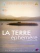 La Terre éphémère en DVD et Blu-Ray