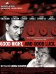Good Night, And Good Luck DVD et Blu-Ray