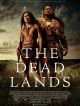 The Dead Lands en DVD et Blu-Ray