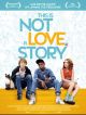 This Is Not A Love Story DVD et Blu-Ray