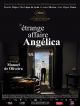 L'Étrange Affaire Angélica DVD et Blu-Ray
