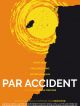 Par Accident en DVD et Blu-Ray