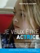 Je Veux être Actrice DVD et Blu-Ray